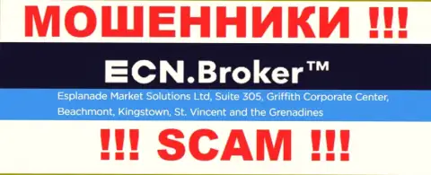Незаконно действующая организация ECN Broker зарегистрирована в офшоре по адресу Сьюит 305, Корпоративный центр Гриффита, Бичмонт, Кингстаун, Сент-Винсент и Гренадины, будьте крайне внимательны