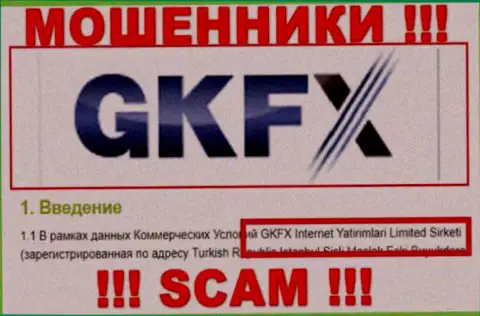 Юридическое лицо internet-разводил GKFXECN Com - это GKFX Internet Yatirimlari Limited Sirketi