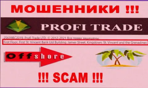Будьте крайне бдительны - компания Profi Trade скрылась в оффшоре по адресу: First Floor, First St. Vincent Bank Ltd Building. James Street. Kingstown. St. Vincent and the Grenadines и грабит наивных людей