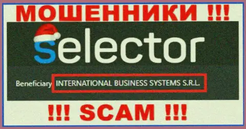 Компания, которая управляет мошенниками Selector Gg - это INTERNATIONAL BUSINESS SYSTEMS S.R.L.