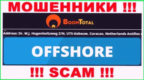 Boom Total - это незаконно действующая контора, зарегистрированная в оффшорной зоне Dr. M.J. Hugenholtzweg Z/N, UTS-Gebouw, Curacao, Netherlands Antilles, будьте крайне бдительны