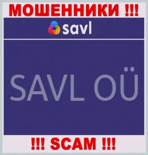 SAVL OÜ - это контора, владеющая мошенниками Savl
