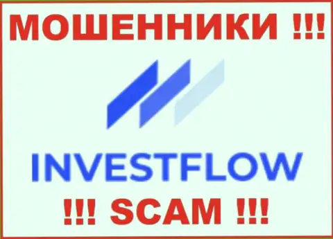 Invest Flow - это ЖУЛИКИ !!! Связываться крайне опасно !