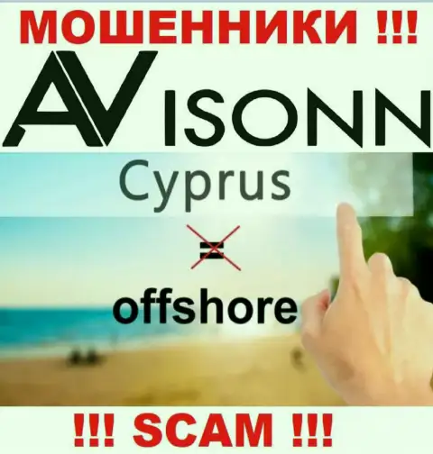 Avisonn Com намеренно пустили корни в офшоре на территории Cyprus это МОШЕННИКИ !!!