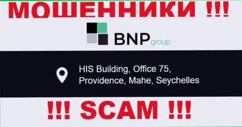 Противоправно действующая организация BNPLtd находится в оффшорной зоне по адресу - ХИС Буилдинг, офис 75, Провиденс, Маэ, Сейшельские острова, будьте очень осторожны