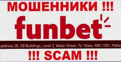 КИДАЛЫ Fun Bet присваивают денежные вложения наивных людей, располагаясь в офшорной зоне по этому адресу - 28, GB Buildings, Level 3, Watar Street, Ta Xbiex, XBX 1301, Malta