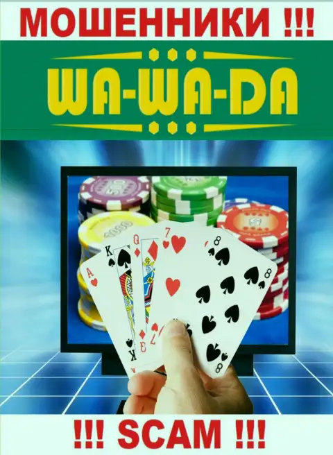 Не доверяйте денежные вложения WA-WA-DA Entertainment Ltd, т.к. их сфера деятельности, Online казино, капкан