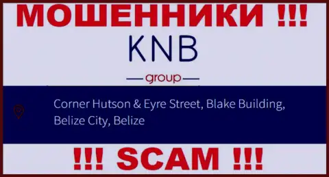 Финансовые вложения из организации КНБ-Групп Нет забрать обратно не получится, поскольку расположились они в оффшорной зоне - Corner Hutson & Eyre Street, Blake Building, Belize City, Belize